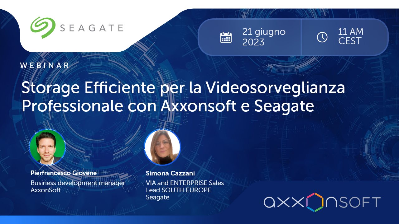 Storage Efficiente per la Videosorveglianza Professionale con Axxonsoft e Seagate
