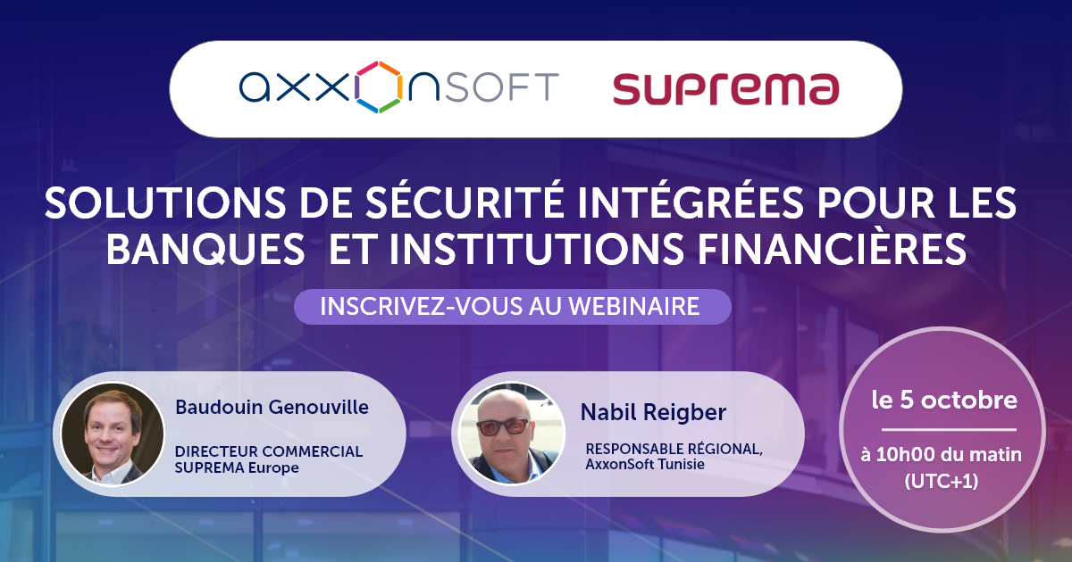 SOLUTIONS DE SÉCURITÉ INTÉGRÉES POUR LES BANQUES ET INSTITUTIONS FINANCIÈRES