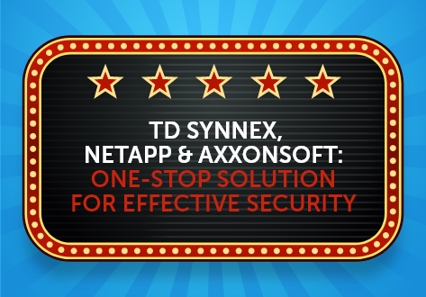TD Synnex, NetApp & AxxonSoft: One-Stop Solution For Effective Security