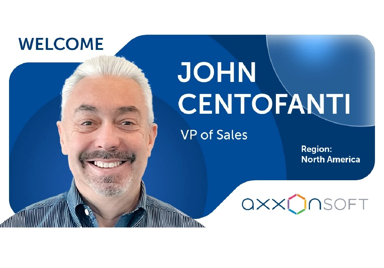 AxxonSoft Appoints John Centofanti as New VP of US Sales