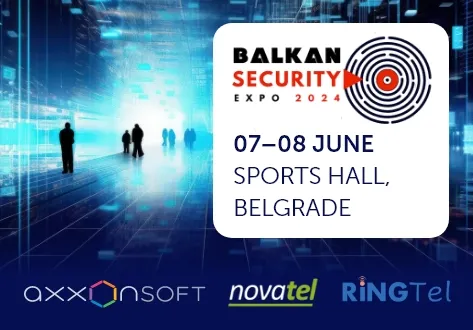 AxxonSoft welcomes you to join us at the BALKAN SECURITY EXPO 2024