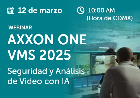 Webinar: Axxon One VMS 2025 - Innovations in Security and Video Analytics